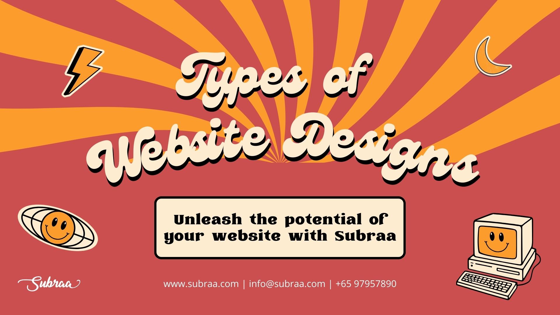 Types of Website Designs - Subraa