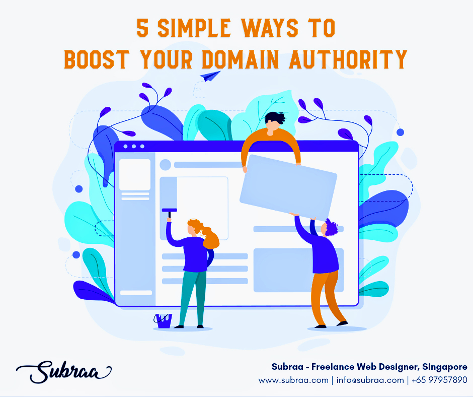 5-simple-ways-to-boost-your-domain-authority-DA-By-Subraa-Freelance-Web-Designer-Singapore