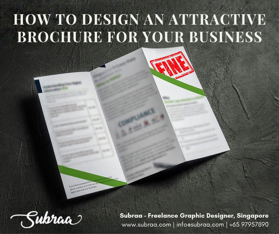 How-to-design-an-attractive-brochure-for-your-business-by-Subraa-Freelance-Graphic-Designer-in-Singapore