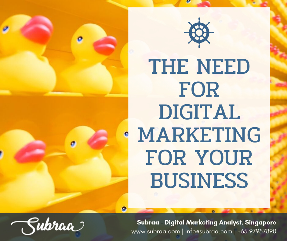 The-need-for-digital-marketing-for-your-business-by-Subraa-Digital-Marketing-Analyst-in-Singapore