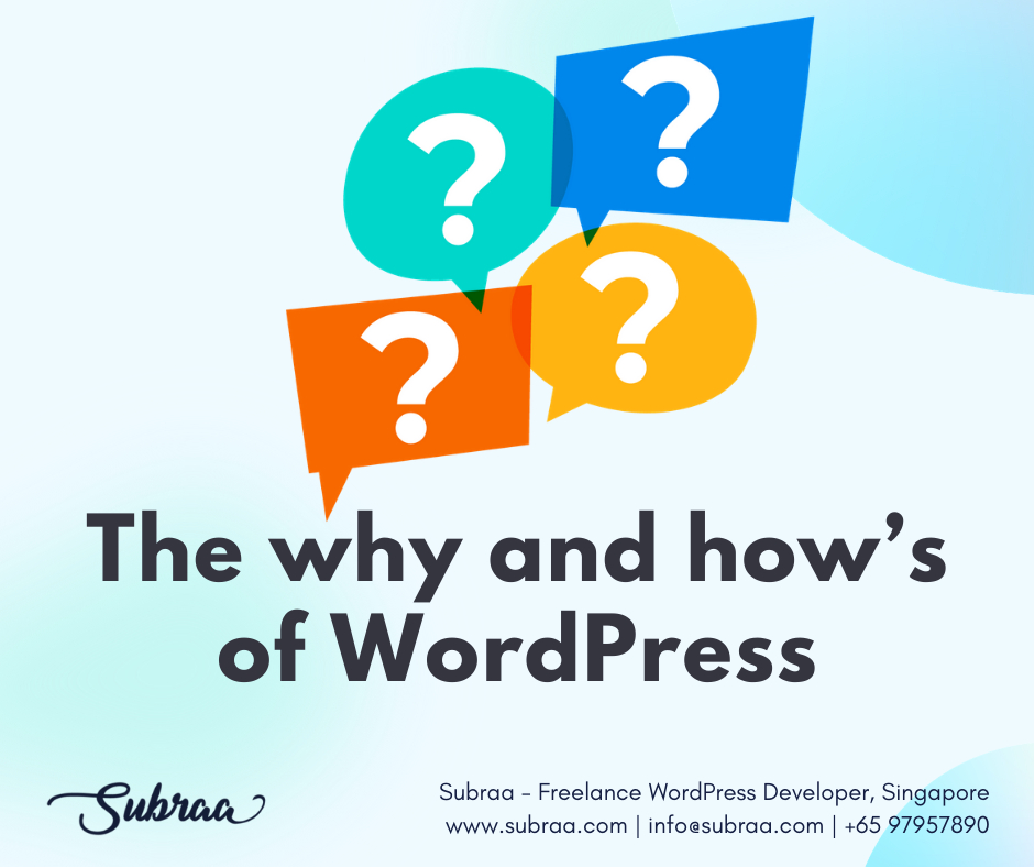The-why-and-how’s-of-WordPress-by-Subraa-Freelance-Web-Designer-Singapore